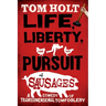 Life, Liberty, and the Pursuit of Sausages