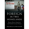 Foreign in Two Homelands