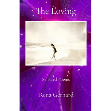 The Loving: Selected Poems