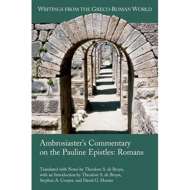 Ambrosiaster's Commentary on the Pauline Epistles: Romans