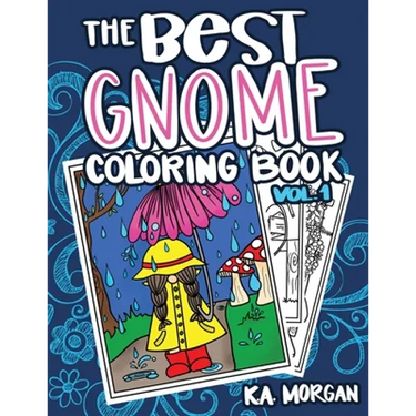 The Best Gnome Coloring Book Volume One: Art Therapy for Adults
