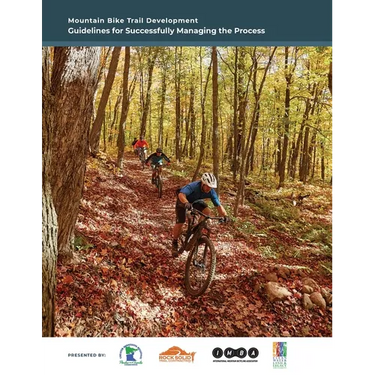 Mountain Bike Trail Development Guide: Guidelines for Managing the Process
