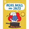 Acids, Bases, and Salts