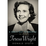 Girl's Got to Breathe: The Life of Teresa Wright