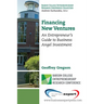 Financing New Ventures: An Entrepreneur's Guide to Business Angel Investment