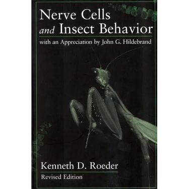 Nerve Cells and Insect Behavior: With an Appreciation by John G. Hildebrand, Revised Edition