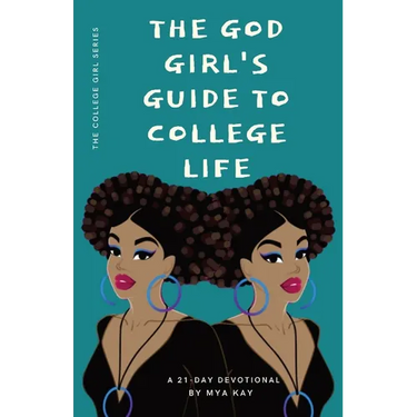 The God Girl's Guide to College Life
