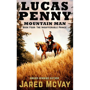 Lucas Penny: Book 4: The Insufferable Prince