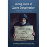 Living Lives in Quiet Desperation: ...the pain of homelessness