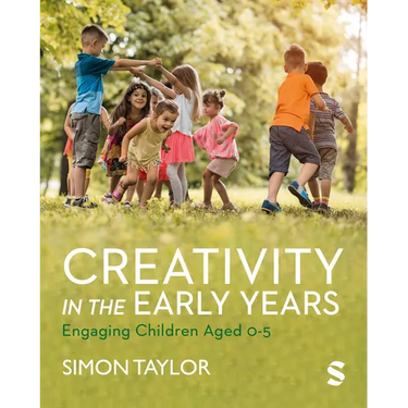 Creativity in the Early Years: Engaging Children Aged 0-5