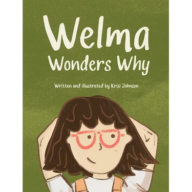 Welma Wonders Why
