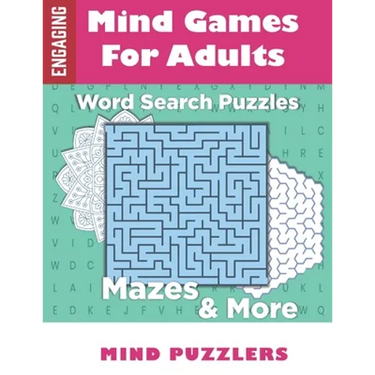 Mind Games for Adults: A Fun & Brain Stimulating Activity Book with Word Puzzles and Mazes