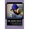 The Mind's Mirror: Dream Dictionary and Translation Guide