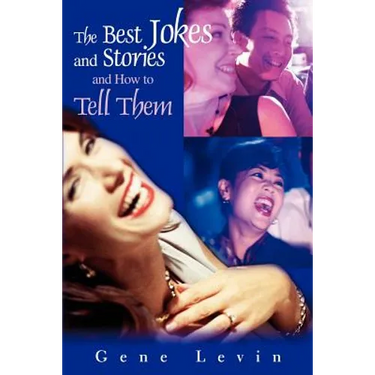 The Best Jokes and Stories: and How to Tell Them