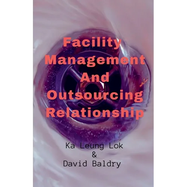 Facility Management And Outsourcing Relationship