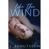 Like The Wind: A Fiery Rock Star Romance