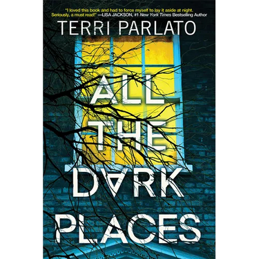 All the Dark Places: A Riveting Novel of Suspense with a Shocking Twist
