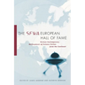The SFWA European Hall of Fame: Sixteen Contemporary Masterpieces of Science Fiction from the Continent