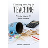 Finding the Joy in Teaching: From the Toilet to the Scaled Universe