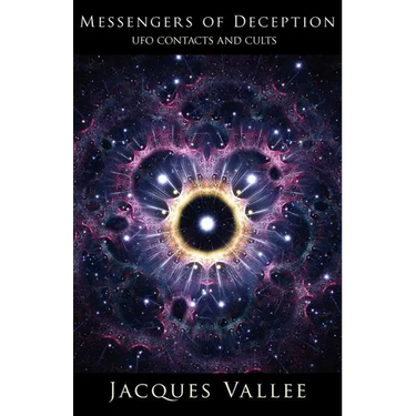 Messengers of Deception: UFO Contacts and Cults