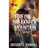 Fire on Breakneck Mountain: Deputy Jordan Tynes Four