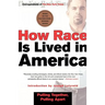 How Race Is Lived in America: Pulling Together, Pulling Apart