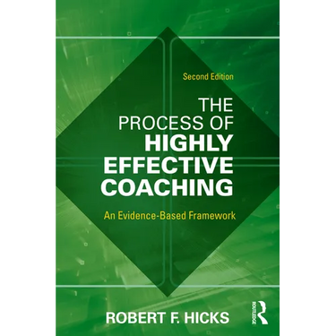 The Process of Highly Effective Coaching: An Evidence-Based Framework