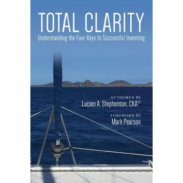 Total Clarity: Understanding The Four Keys to Successful Investing
