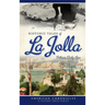 Historic Tales of La Jolla