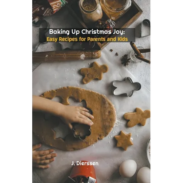 Baking Up Christmas Joy: Easy Recipes for Parents and Kids