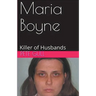 Maria Boyne Killer of Husbands
