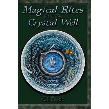 Magical Rites from the Crystal Well