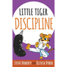 Little Tiger- Discipline