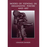Modes of Viewing in Hellenistic Poetry and Art