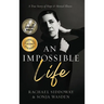 An Impossible Life: A True Story of Hope and Mental Illness