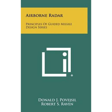 Airborne Radar: Principles Of Guided Missile Design Series