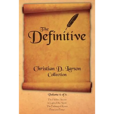 Christian D. Larson - The Definitive Collection - Volume 6 of 6