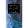 Myth, Magic, and Morals
