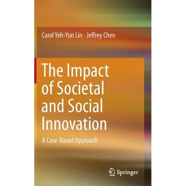 The Impact of Societal and Social Innovation: A Case-Based Approach