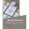 Market Research Made Easy with TAM