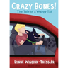 Crazy Bones: The Tale of a Waggy Tail