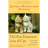 The Nine Emotional Lives of Cats: A Journey Into the Feline Heart