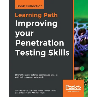 Improving your Penetration Testing Skills: Strengthen your defense against web attacks with Kali Linux and Metasploit