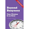 Beyond Busyness: Time Wisdom in an Hour