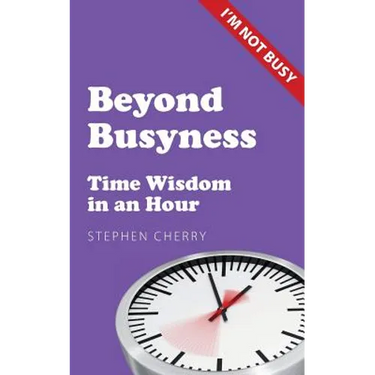 Beyond Busyness: Time Wisdom in an Hour