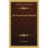 The Freemason's Manual