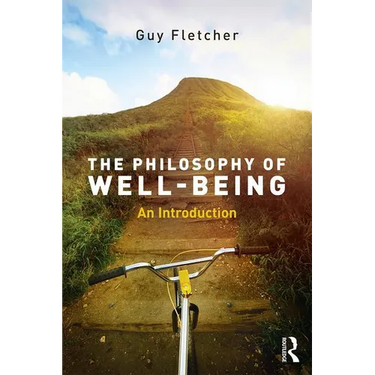 The Philosophy of Well-Being: An Introduction