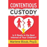 Contentious Custody: Is It Really in the Best Interest of Your Children?