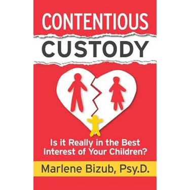 Contentious Custody: Is It Really in the Best Interest of Your Children?