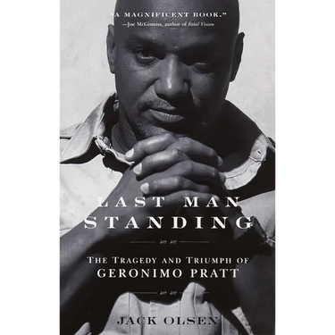 Last Man Standing: The Tragedy and Triumph of Geronimo Pratt